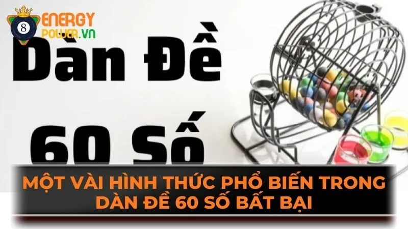 Một vài hình thức phổ biến trong dàn đề 60 số bất bại