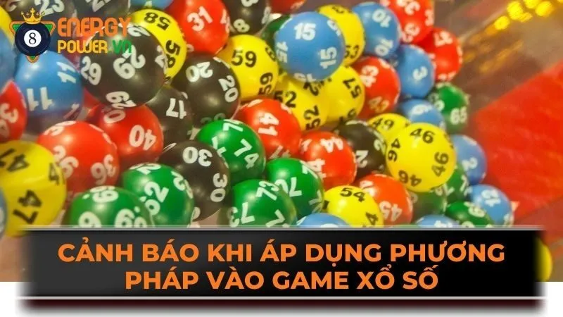 Cảnh báo khi áp dụng phương pháp vào game xổ số