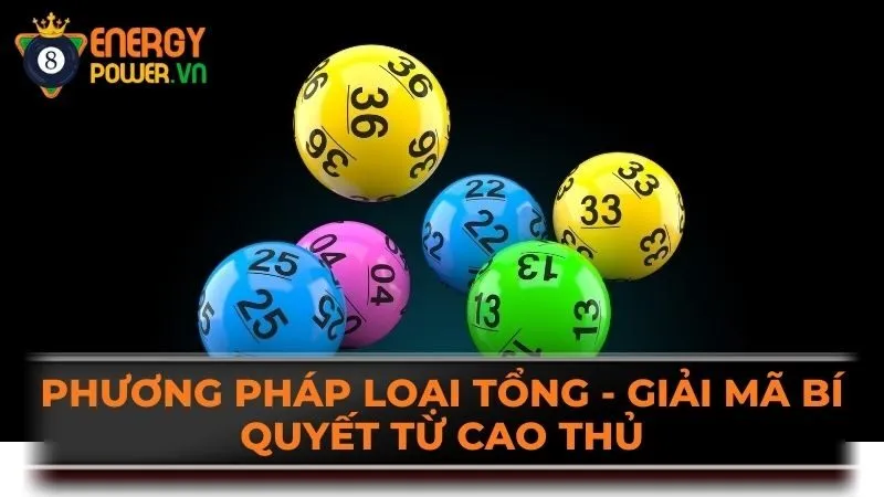 Phương Pháp Loại Tổng – Giải Mã Bí Quyết Từ Cao Thủ