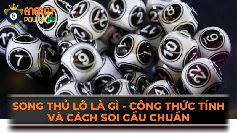 Song Thủ Lô Là Gì – Công Thức Tính Và Cách Soi Cầu Chuẩn