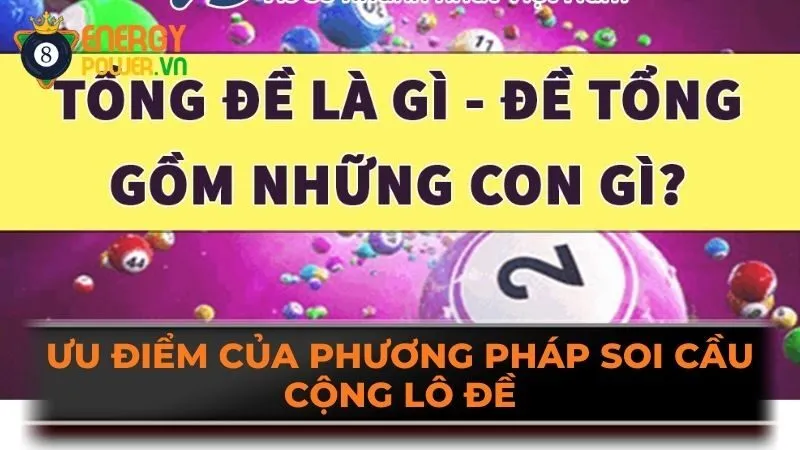 Ưu điểm của phương pháp soi cầu cộng lô đề